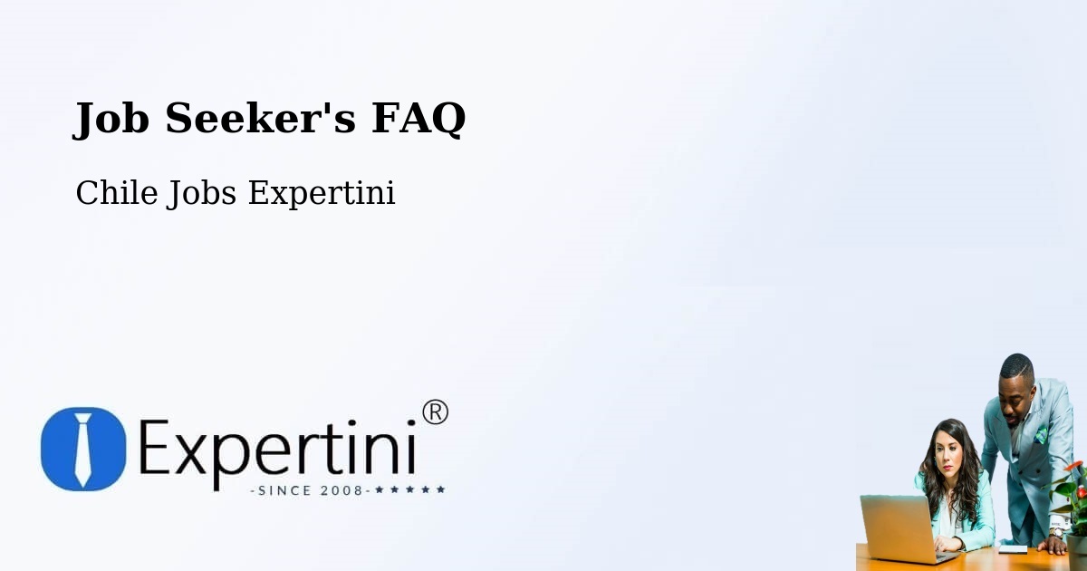Job Seeker FAQ – Zapallar - Chile Jobs Expertini